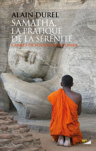 Picture of Samatha, la pratique de la sérénité - Carnet de voyage au Sri-Lanka
