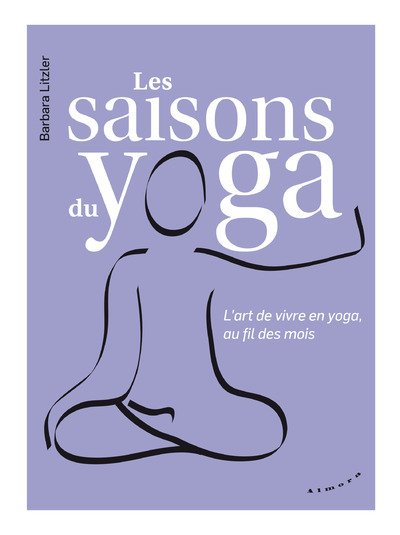Picture of Les saisons du yoga - L'art de vivre en yoga, au fil des mois