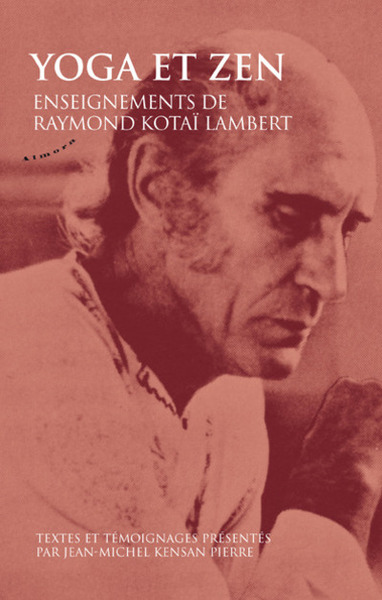 Image de Yoga et Zen - Enseignements de Raymond Kotai Lambert