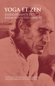 Image de Yoga et Zen - Enseignements de Raymond Kotai Lambert