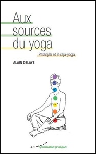 Image de Aux sources du yoga - Patanjali et le raja-yoga