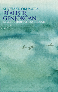 Picture of Réaliser Genjôkôan - La clé du shôbogenzô de Dôgen