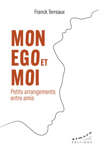 Image de Mon ego et moi - Petits arrangements entre amis