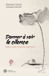 Image de Donner à voir le silence - Esprit Chan, peinture spirituelle