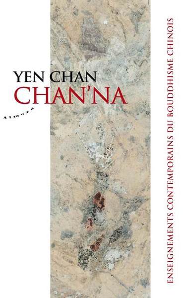 Image de Chan'Na - Enseignements contemporains du bouddhisme chinois