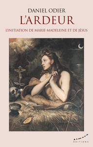 Image de L'ardeur, l'initiation de Marie-Madeleine et de Jésus