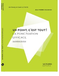 Picture of Un point c'est tout ! la ponctuation efficace