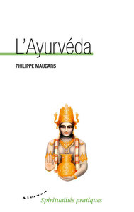 Image de L'Ayurvéda - Science ancestrale de la vie pour un nouvel art de vivre