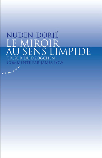 Image de Le miroir au sens limpide - Trésor du dzogchen