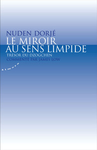 Image de Le miroir au sens limpide - Trésor du dzogchen
