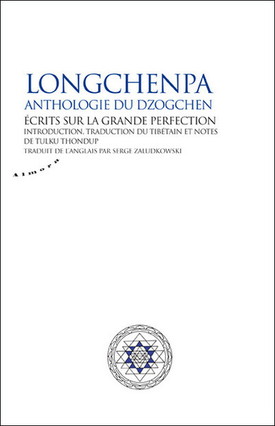 Image de Longchenpa - Anthologie du dzogchen. Ecrits sur la grande perfection