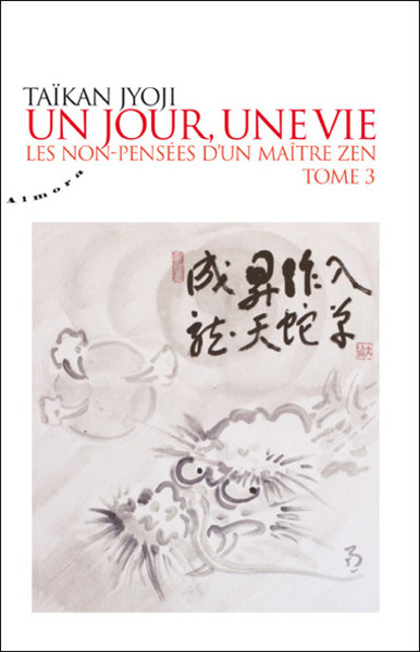 Image de Un jour, une vie - tome 3 : Les non-pensées d'un maître zen