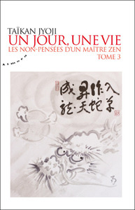 Image de Un jour, une vie - tome 3 : Les non-pensées d'un maître zen