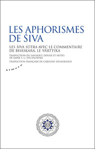 Image de Les aphorismes de Siva - Les Siva Sutra avec le commentaire de Bhaskara, le Varttika