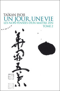 Image de Un jour, une vie - tome 2 : Les non-pensées d'un maître zen