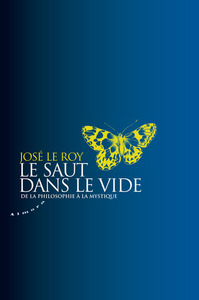 Image de Le saut dans le vide - De la philosophie à la mystique