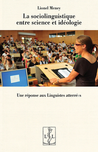 Picture of LA SOCIOLINGUISTIQUE ENTRE SCIENCE ET IDEOLOGIE : UNE REPONSE AUX LINGUISTES ATTERRE E S (Ed. 2025)