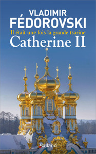 Image de Il était une fois la grande tsarine : Catherine II