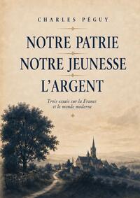 Image de Notre Patrie, Notre Jeunesse, L'Argent