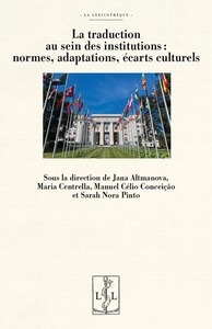 Image de LA TRADUCTION AU SEIN DES INSTITUTIONS : NORMES, ADAPTATIONS, ECARTS CULTURELS