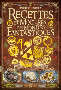 Picture of Recettes et mixtures des mondes fantastiques