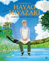 Image de Les Mondes de Hayao Miyazaki