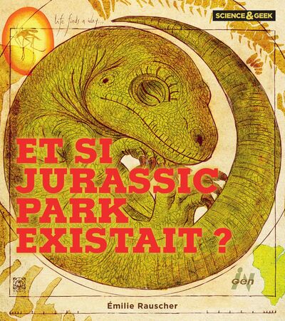 Picture of Science et Geek : Et si Jurassic Park existait ?