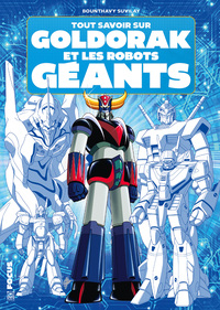 Image de Tout savoir sur Goldorak et les robots géants