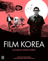 Picture of Film Korea, le guide du cinéma coréen