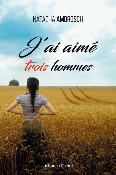 Image de J'ai aimé trois hommes