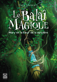 Picture of Le Balai magique, Mary et la Fleur de la sorcière