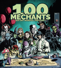 Picture of 100 méchants qui ont marqué l'histoire