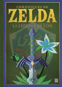 Image de Chroniques de Zelda : la Légende de Link (édition revue et augmentée)