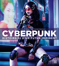 Picture of Cyberpunk Histoire(s) d'un futur imminent