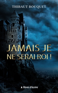 Picture of Jamais je ne serai roi !