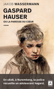 Picture of Gaspard Hauser ou la paresse du coeur