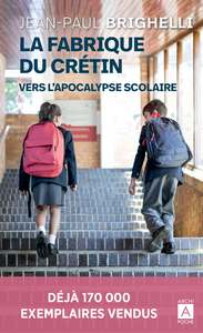 Picture of La fabrique du crétin - Vers l'apocalypse scolaire