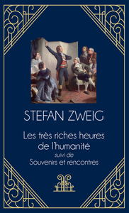 Image de Les très riches heures de l'humanité - suivi de Souvenirs et rencontres