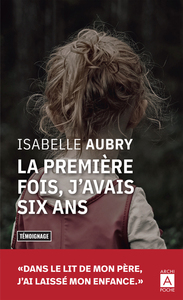 Image de La première fois, j'avais six ans