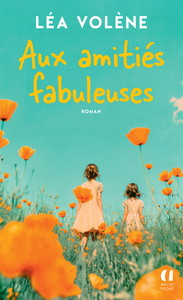 Image de Aux amitiés fabuleuses
