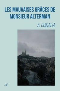Image de Les mauvaises grâces de Monsieur Alterman