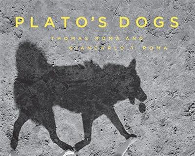Image de Thomas Roma Plato's Dogs /anglais