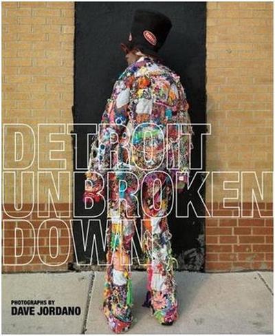 Image de Dave Jordano Detroit Unbroken Down /anglais
