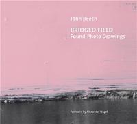 Image de Bridged Field : Found-Photo Drawings /anglais