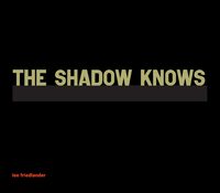 Image de Lee Friedlander The Shadow Knows /anglais