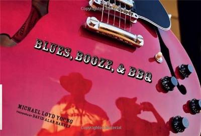 Picture of Blues, Booze, & Bbq /anglais