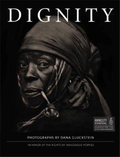 Image de Dignity In Honor of the Rights of Indigenous People (2nd Edition) /anglais