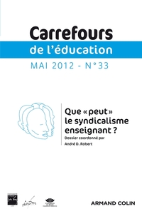 Image de Carrefours de l'éducation n° 33 (1/2012) Que "peut" le syndicalisme enseignant ?