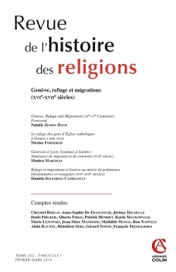 Image de Revue de l'histoire des religions - Tome 232 (1/2015) Genève, refuge et migrations (xvie-xviie siècl