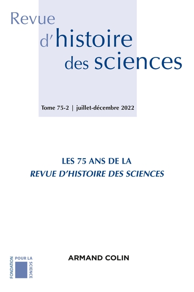 Picture of Revue d'histoire des sciences 2/2022 À l'occasion des 75 ans de la Revue d'histoire des sciences